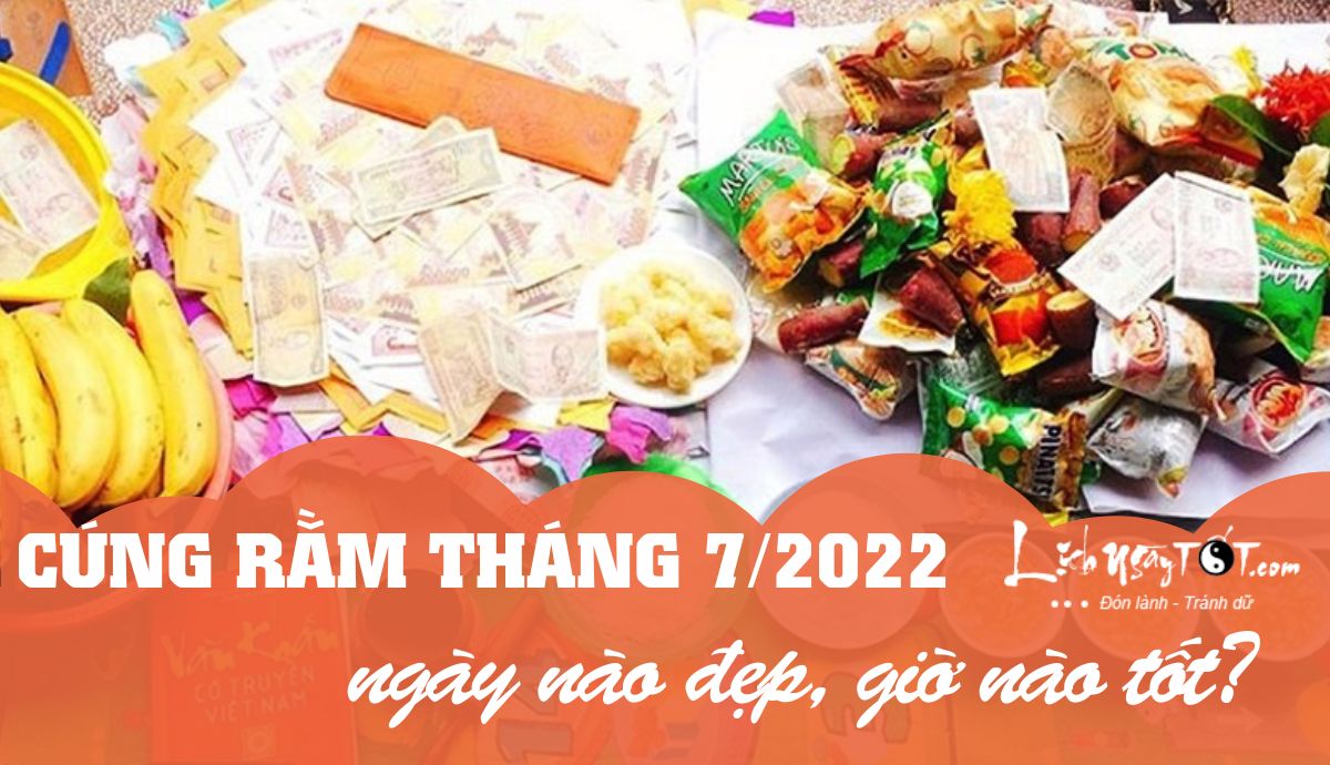 Cung Ram thang 7 nam 2022 ngay nao dep gio nao tot?