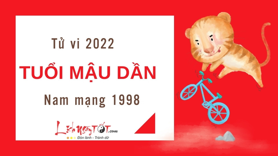 Tu vi tuoi Mau Dan nam 2022 nam mang 1998