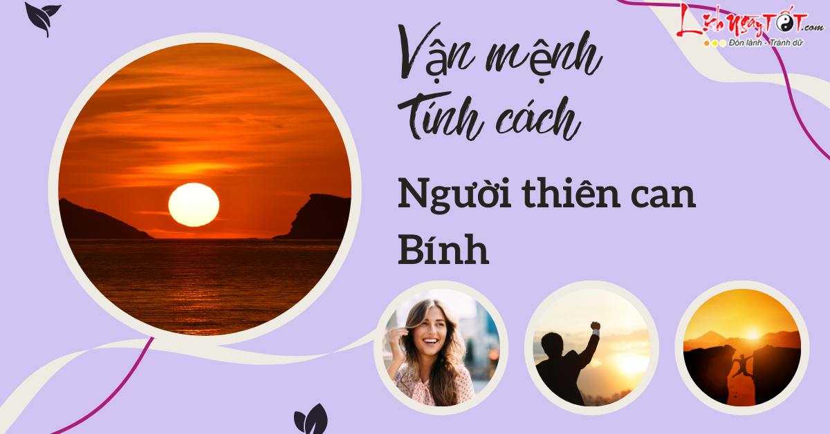 Tinh cach, van menh nguoi thien can Binh