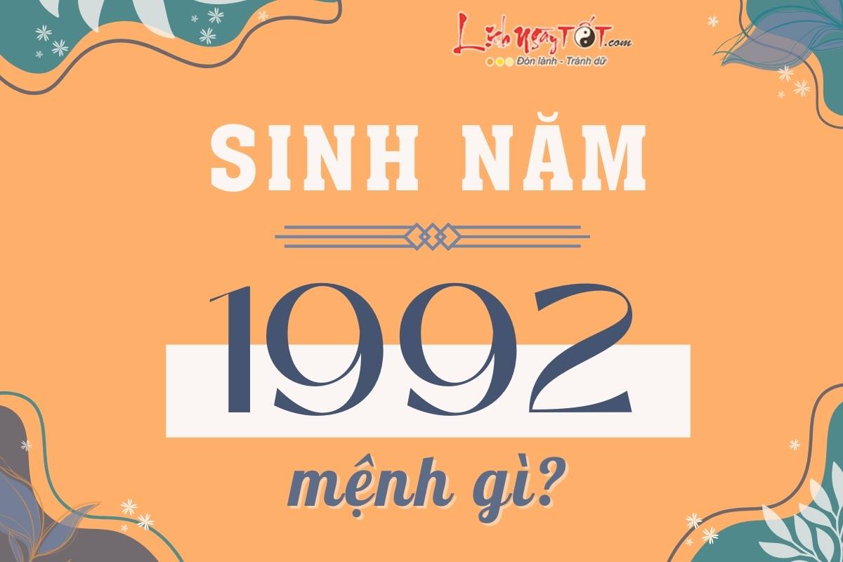 Sinh nam 1992 menh gi