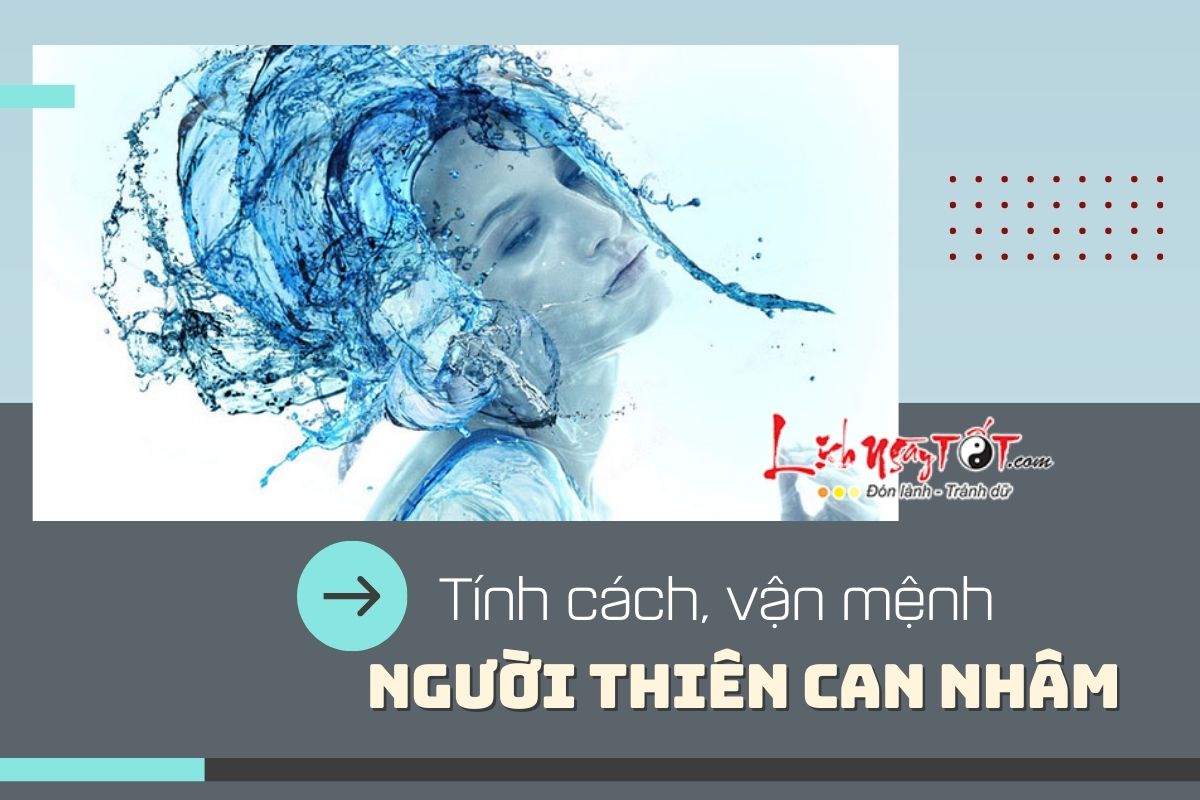 Van menh cua nguoi Thien can Nham