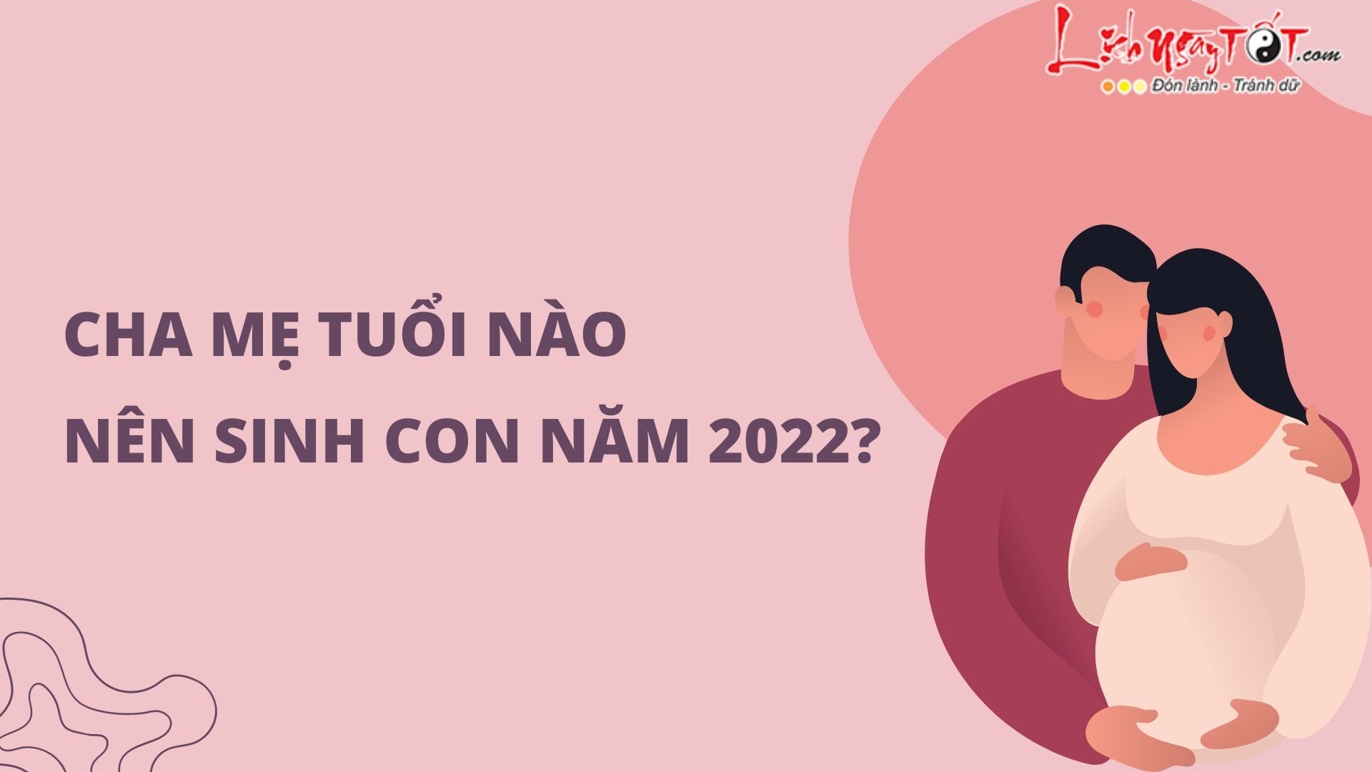 Cha me tuoi nao nen sinh con nam 2022