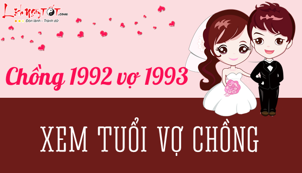 Xem tuoi chong 1992 vo 1993