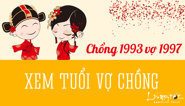 Xem tuoi chong 1993 vo 1997