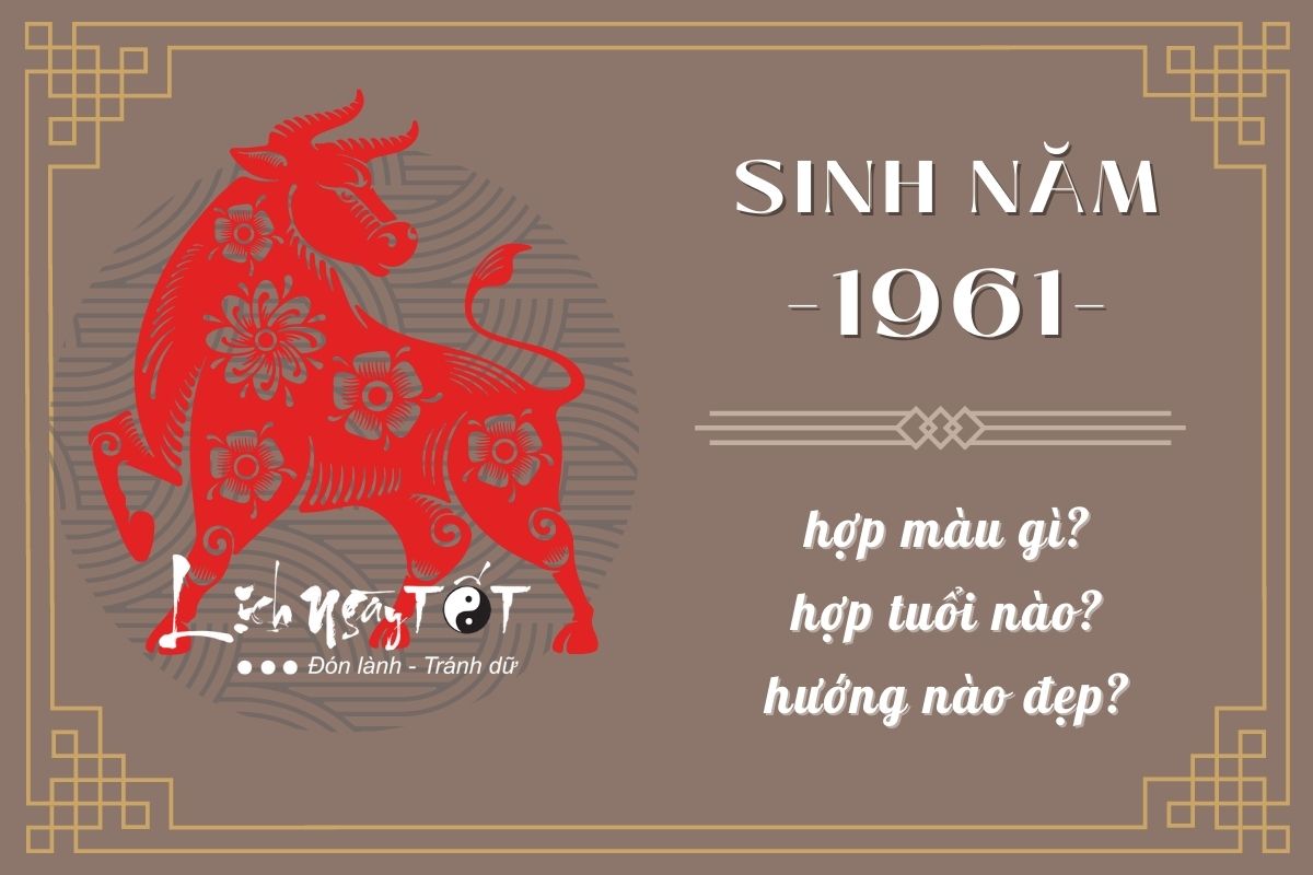 Sinh nam 1961 - tuoi Tan Suu