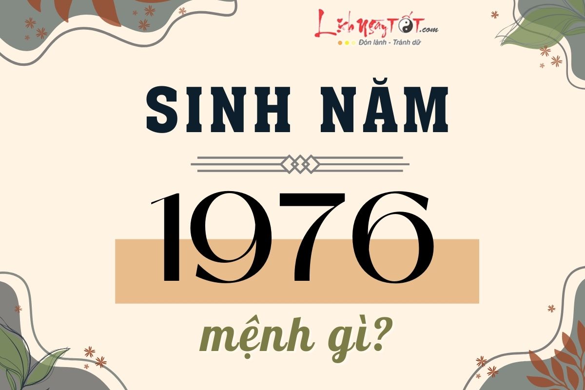 Sinh nam 1976 menh gi