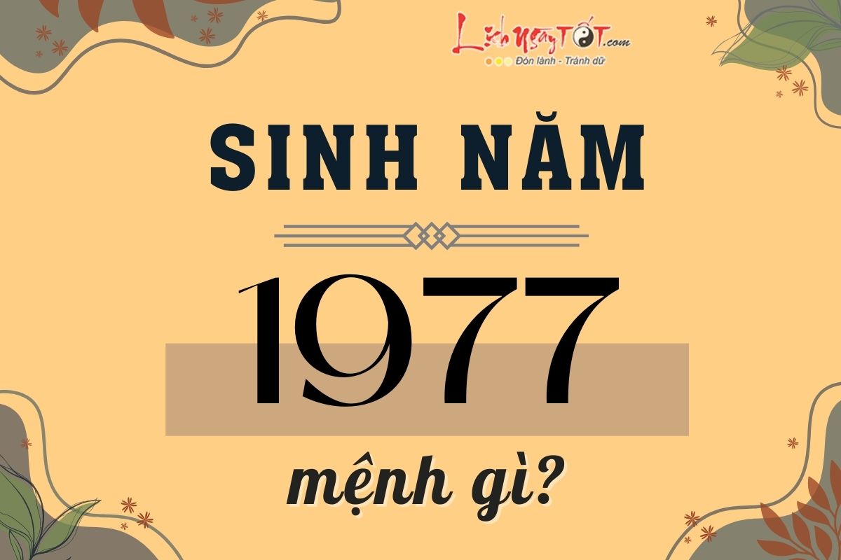 Sinh nam 1977 menh gi