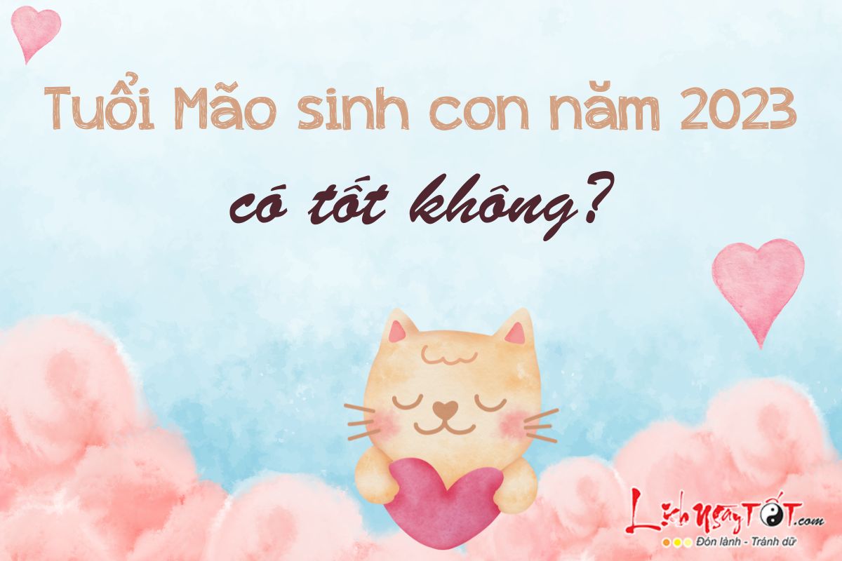 Tuoi Mao sinh con nam tuoi co tot khong?