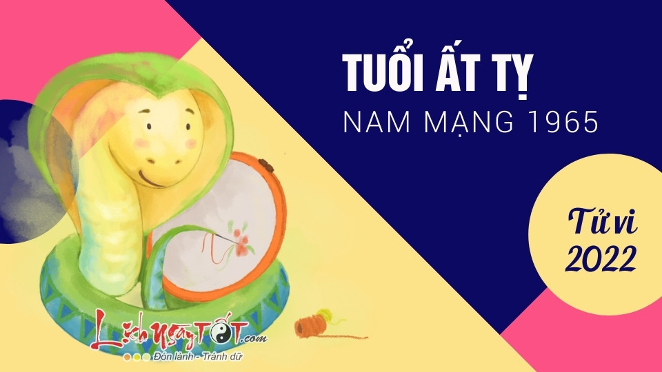 Tu vi tuoi At Ty nam 2022 nam mang 1965