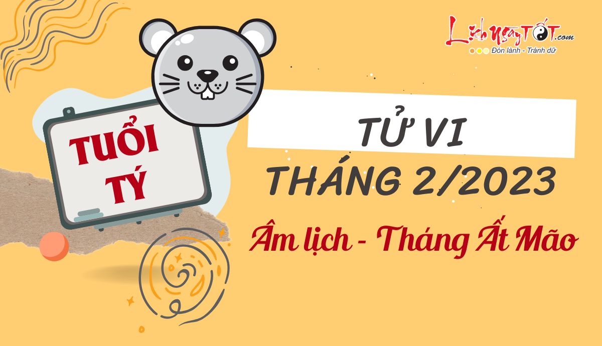 Tu vi thang 2/2023 tuoi Ty am lich