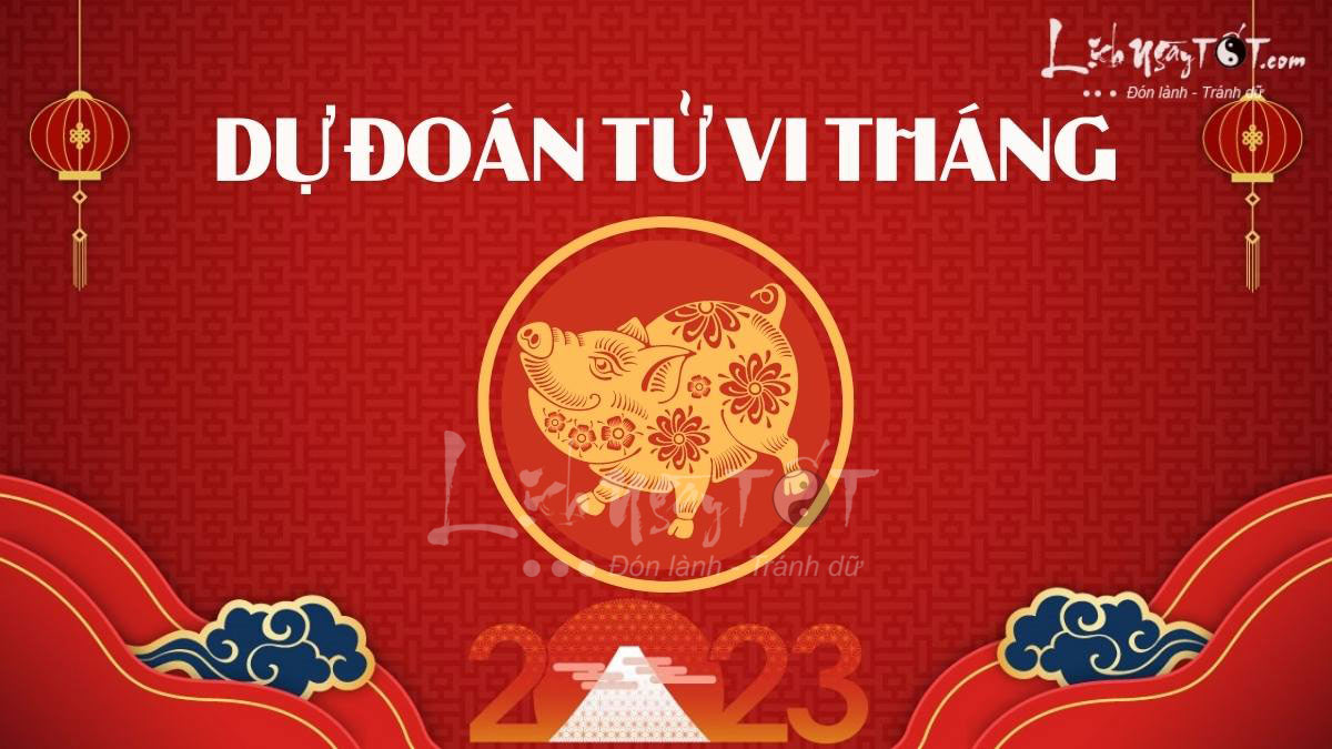 Tu vi hang thang 2023 tuoi Hoi