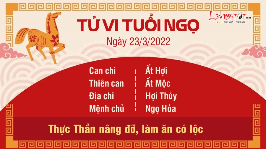 Tu vi ngay 23/3/2022 cua 12 con giap - Ngo