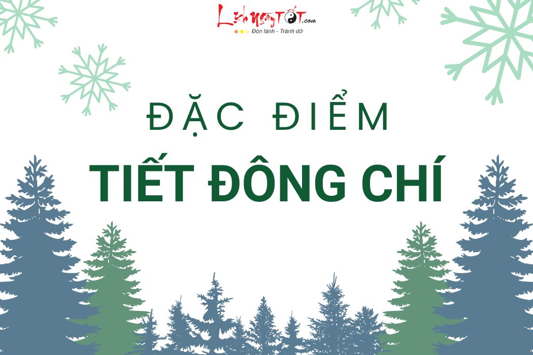 Dac diem Tiet Dong chi