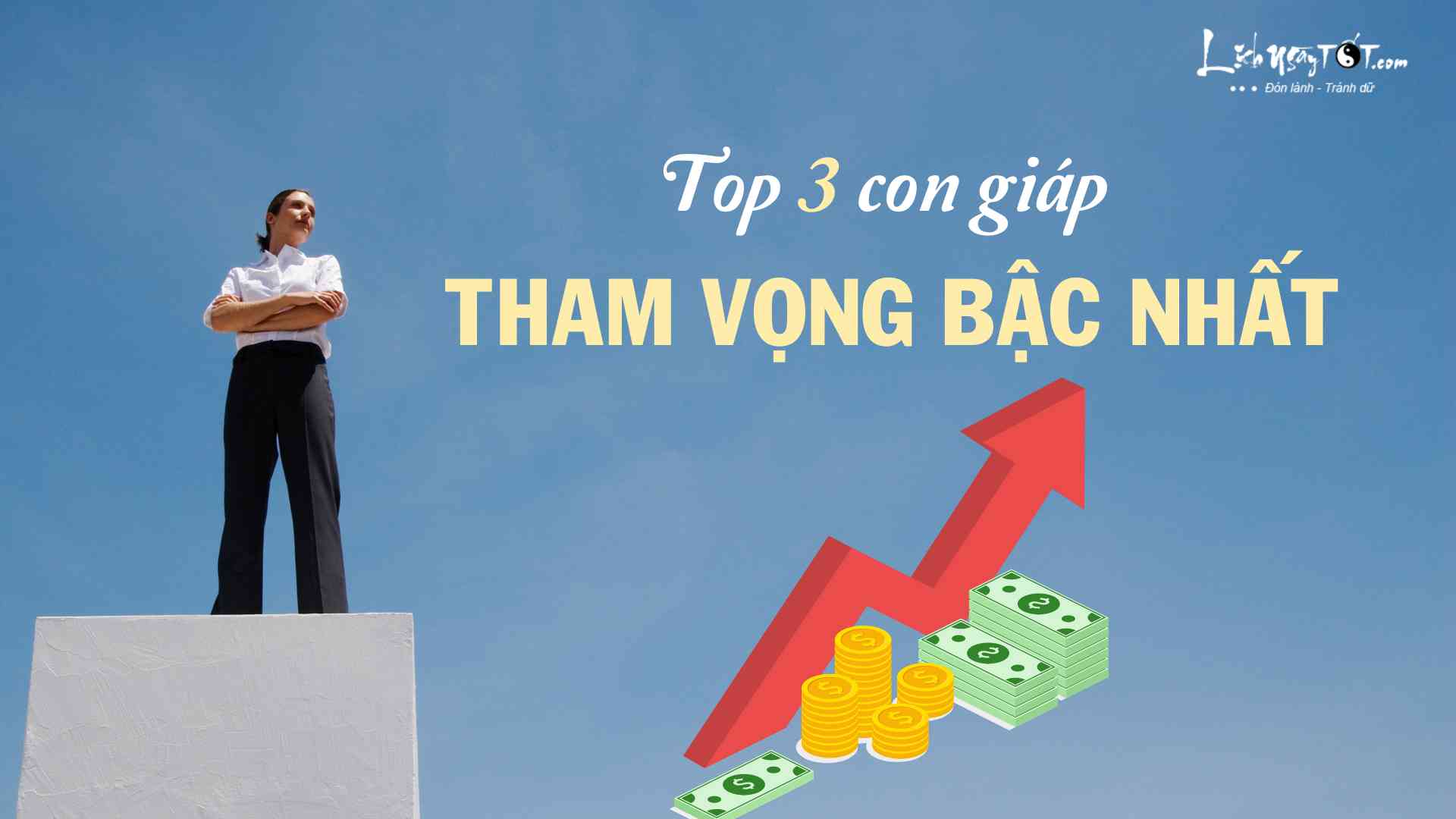 Top 3 con giap tham vong bac nhat