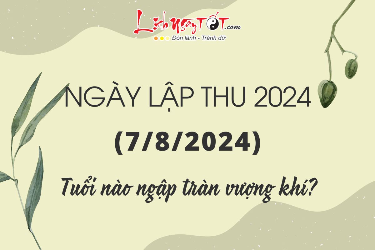 Con giap may man ngay Lap Thu nam 2024