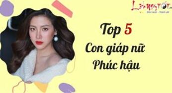 Những cô gái may mắn với 5 con giáp, hôn nhân viên mãn và mang lại phúc lộc cho gia đình